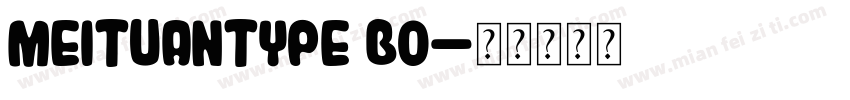MEITUANTYPE BO字体转换
